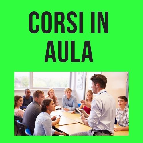 Tutti i Corsi in Aula - Per informazioni su Date e Location di svolgimento Numero Verde 800-089590